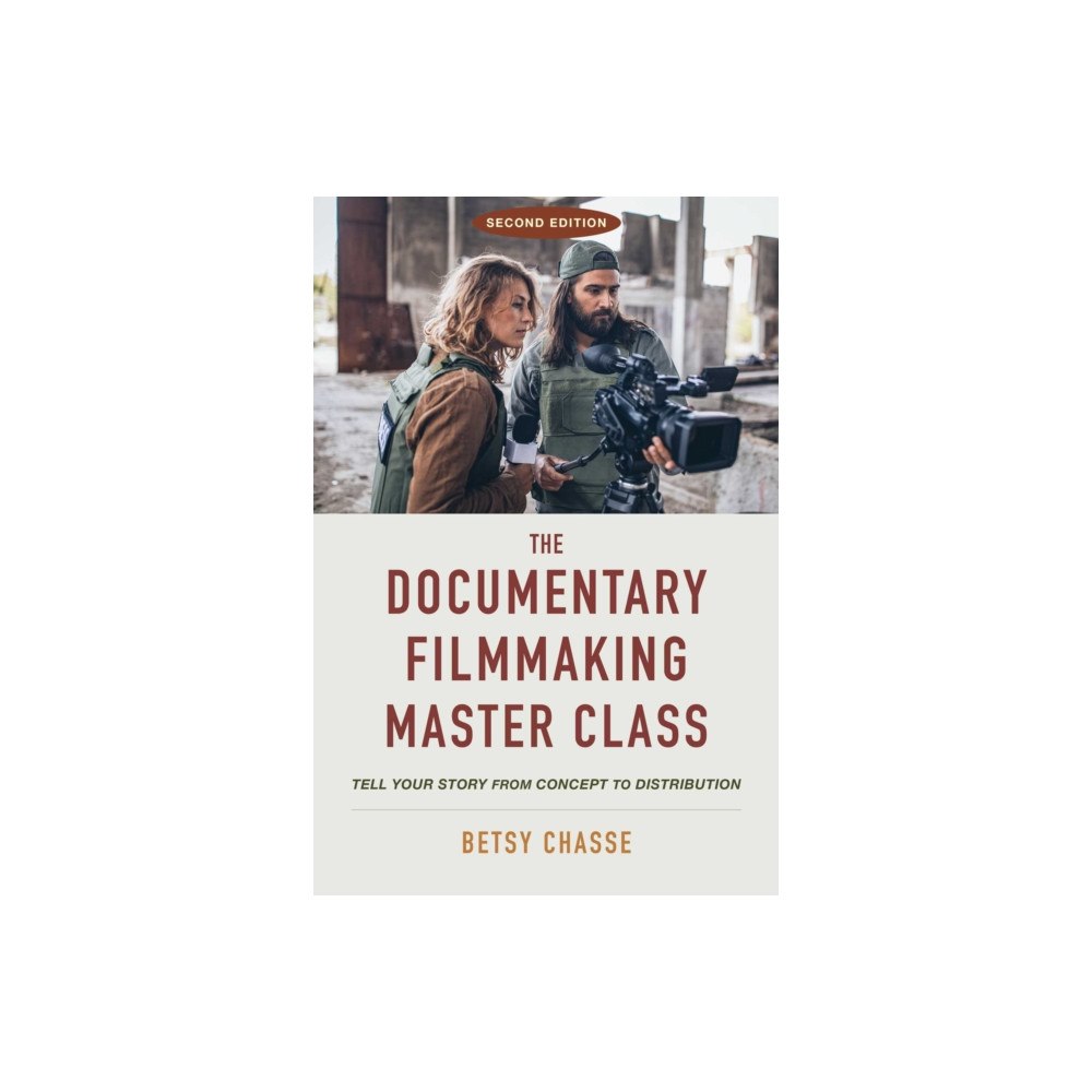 Skyhorse Publishing The Documentary Filmmaking Master Class (Second Edition) (häftad, eng)