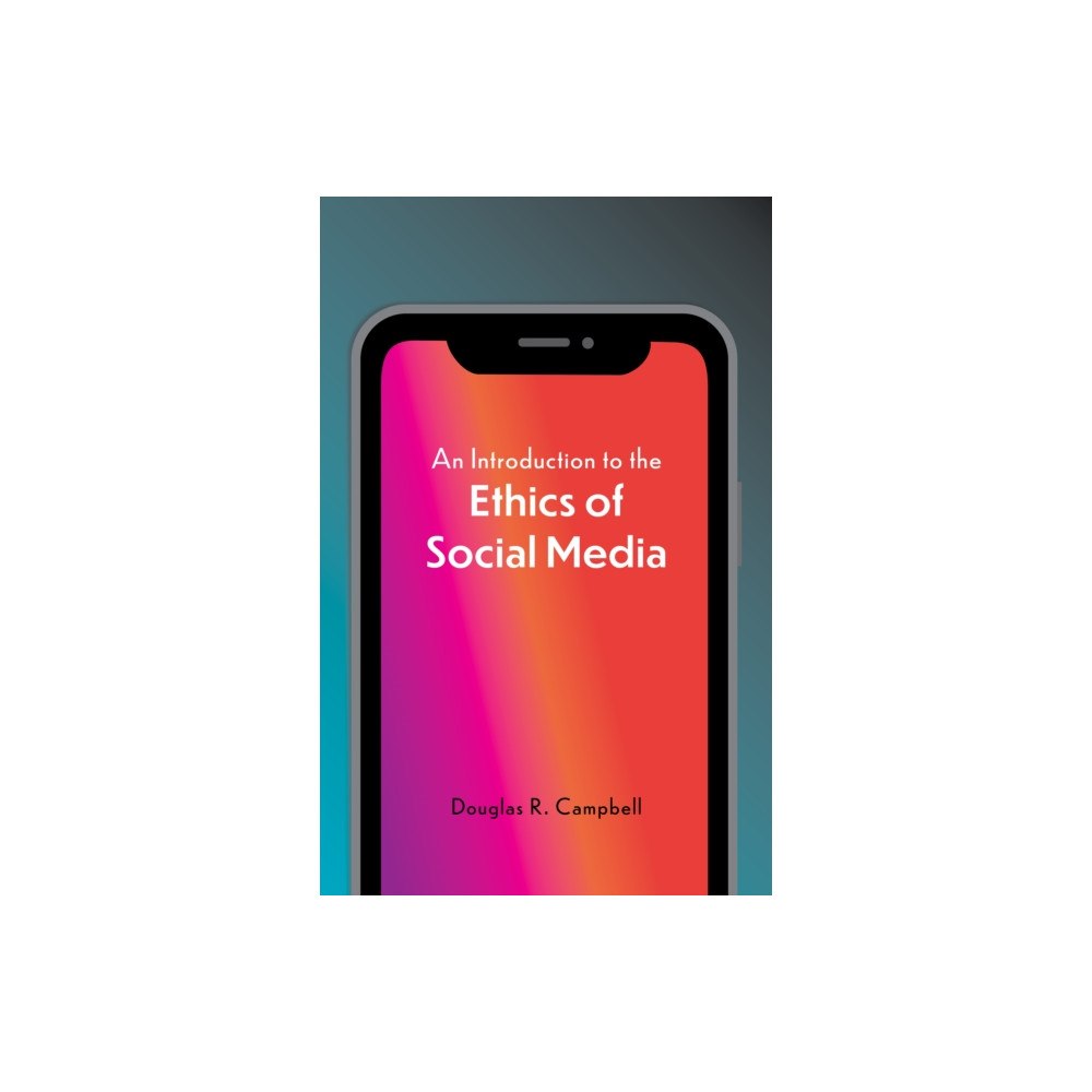 Hackett Publishing Co, Inc An Introduction to the Ethics of Social Media (häftad, eng)