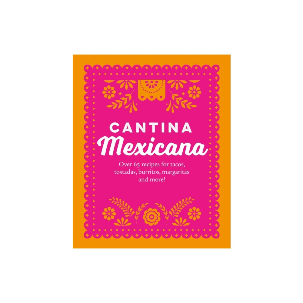 Ryland, Peters & Small Ltd Cantina Mexicana (inbunden, eng)