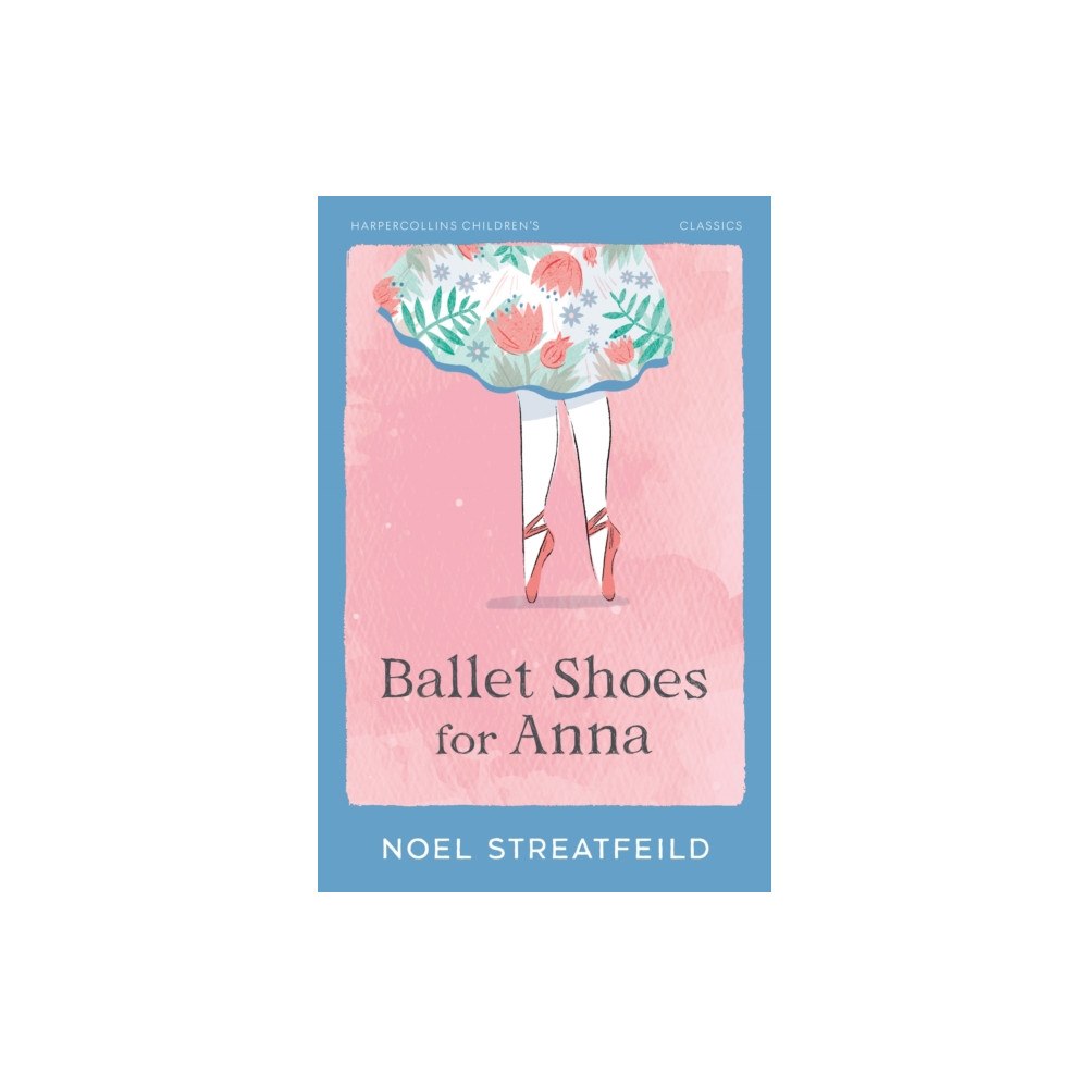 HarperCollins Publishers Ballet Shoes for Anna (häftad, eng)