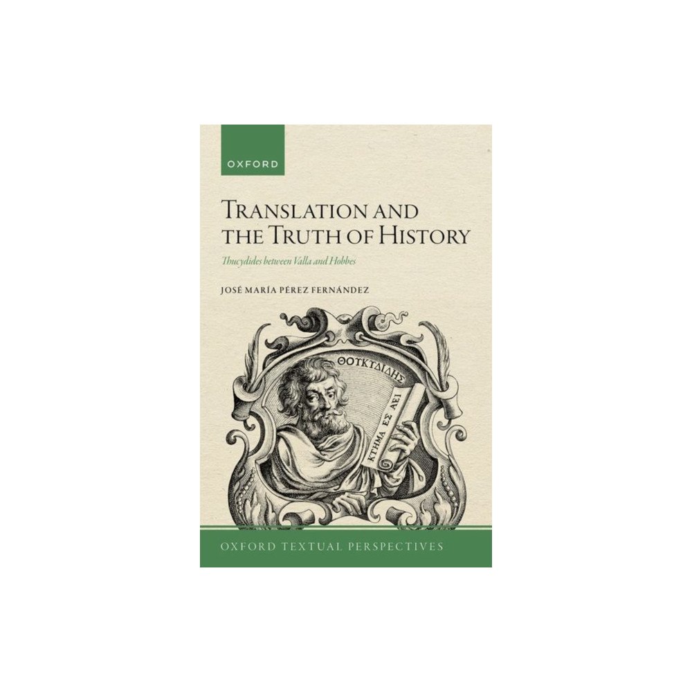 Oxford University Press Translation and the Truth of History (häftad, eng)