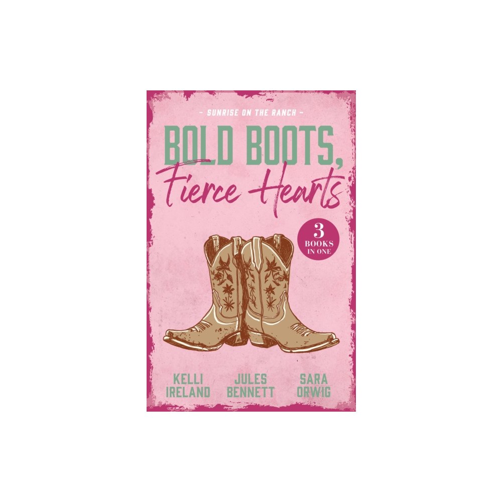 HarperCollins Publishers Bold Boots, Fierce Hearts: Sunrise On The Ranch (häftad, eng)