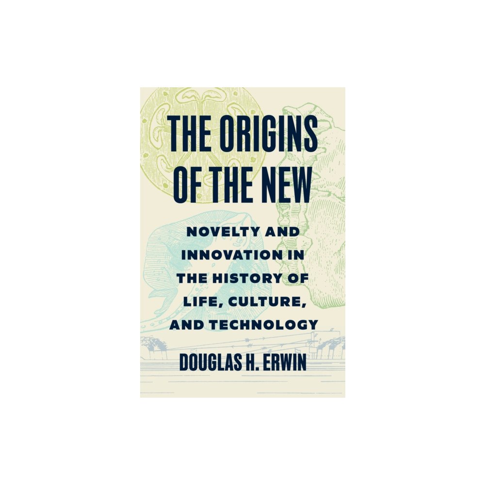 Princeton University Press The Origins of the New (inbunden, eng)