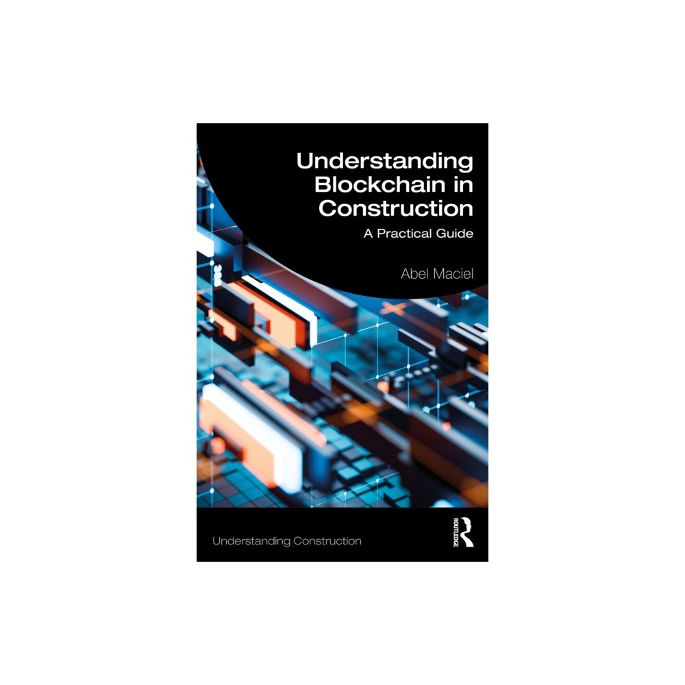 Taylor & francis ltd Understanding Blockchain in Construction (häftad, eng)