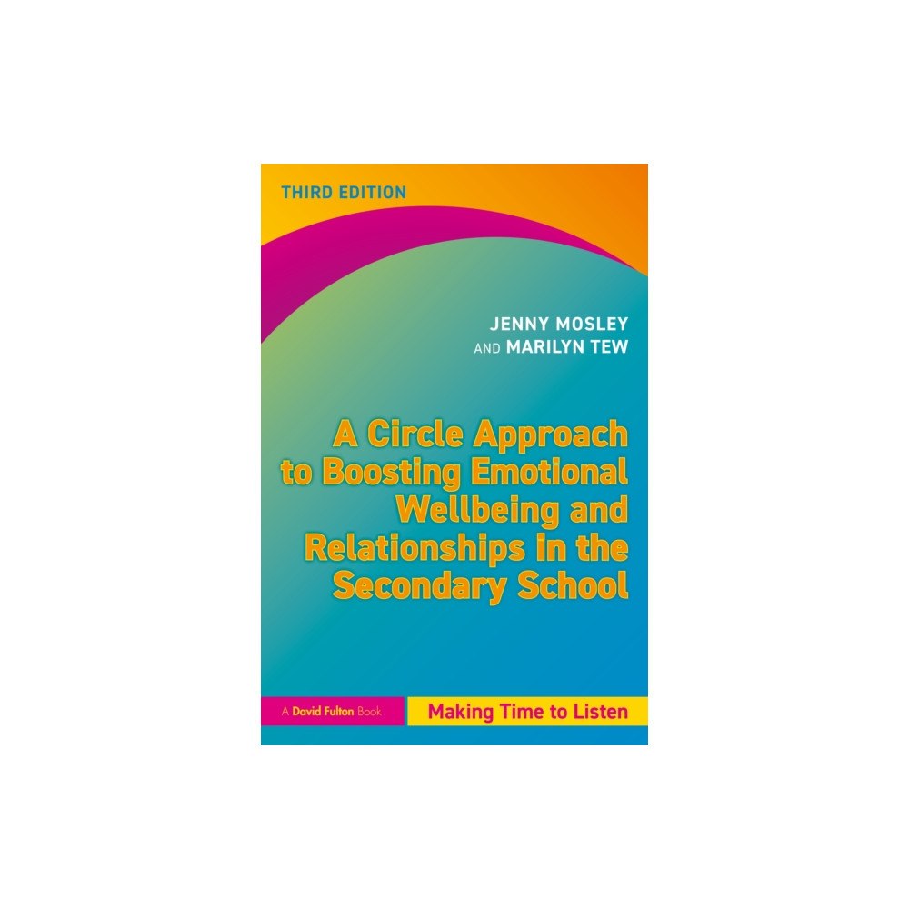 Taylor & francis ltd A Circle Approach to Boosting Emotional Wellbeing and Relationships in the Secondary School (häftad, eng)