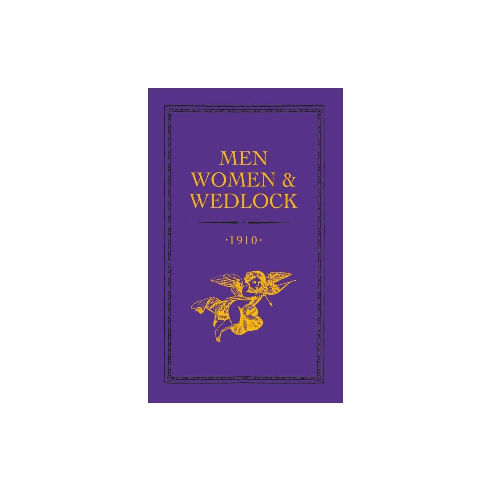 Bloomsbury Publishing PLC Men, Women and Wedlock (inbunden, eng)