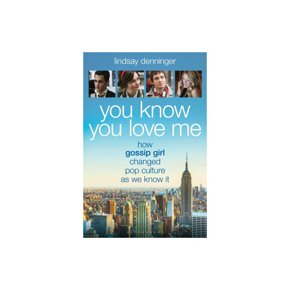 Bloomsbury Publishing PLC You Know You Love Me (häftad, eng)