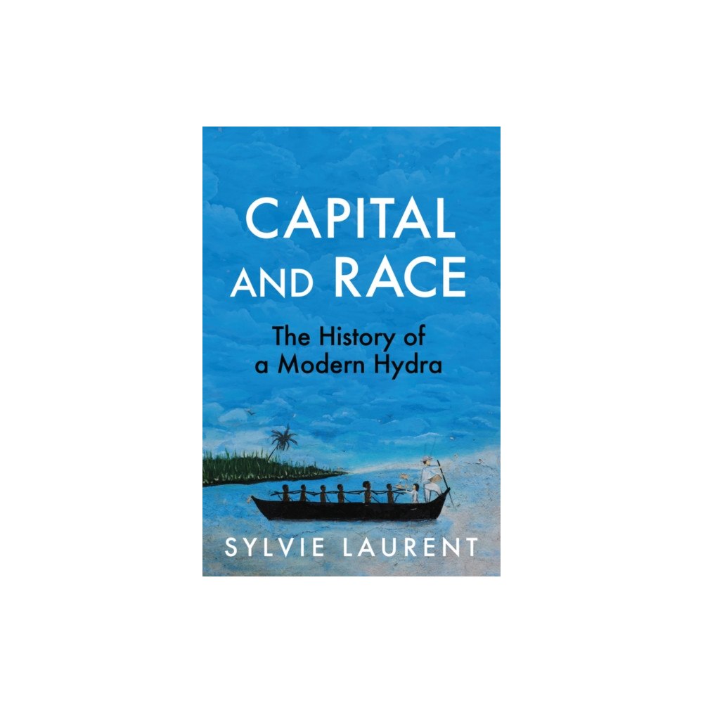 Polity Press Capital and Race (inbunden, eng)