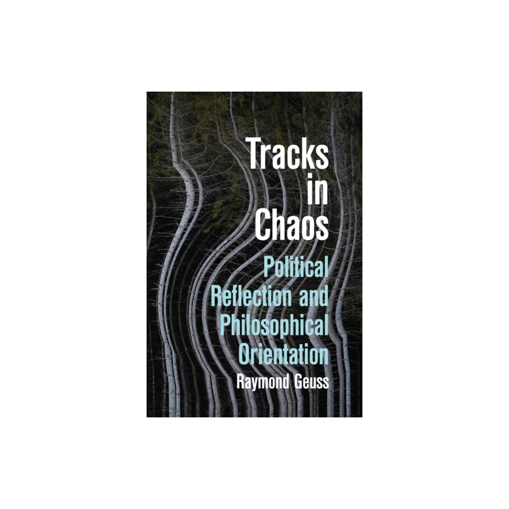 Polity Press Tracks in Chaos (inbunden, eng)