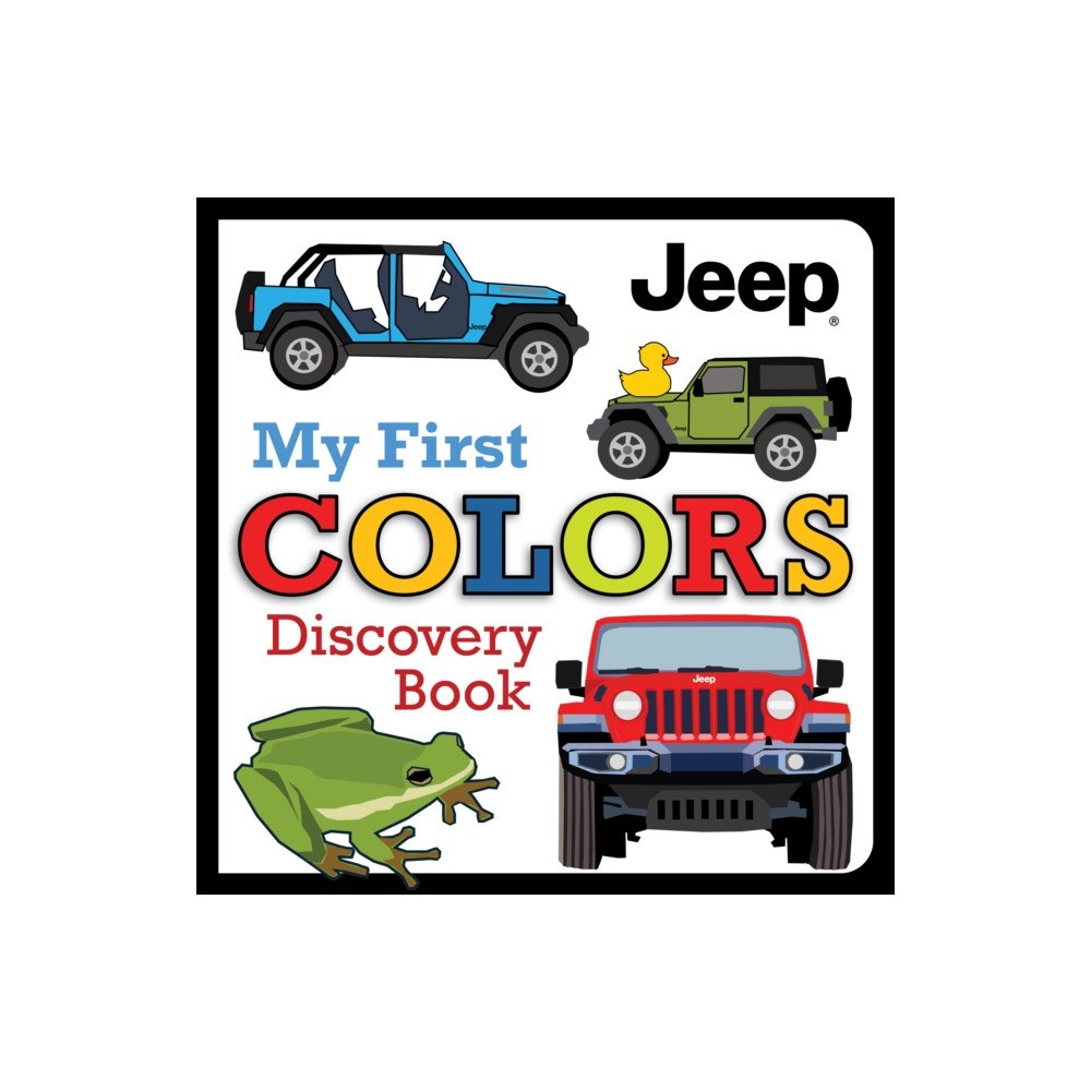 Fox Chapel Publishing Jeep® My First Colors Discovery Book (bok, board book, eng)