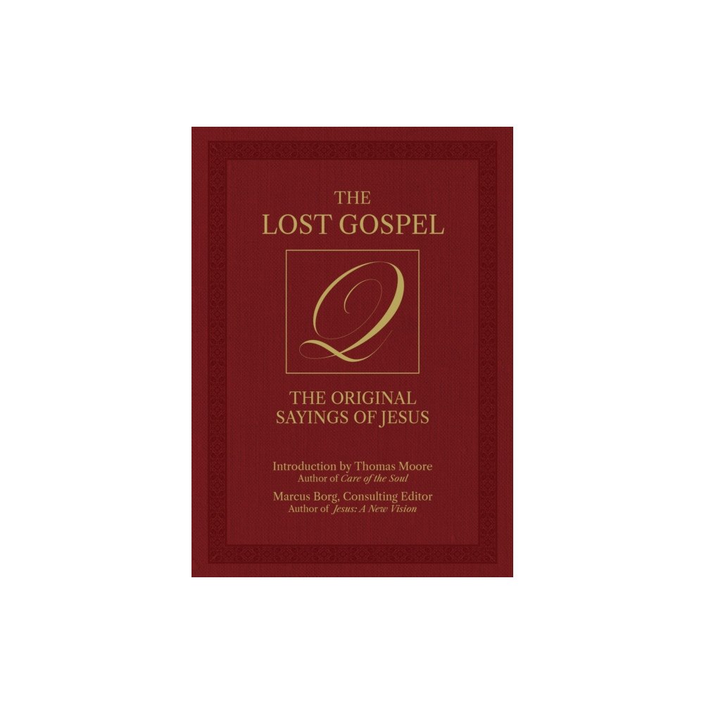 Ulysses Press The Lost Gospel Q (inbunden, eng)
