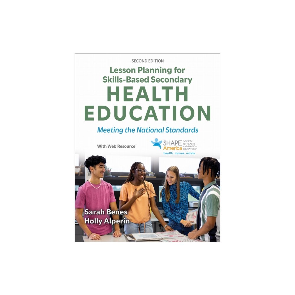 Human Kinetics Publishers Lesson Planning for Skills-Based Secondary Health Education (häftad, eng)