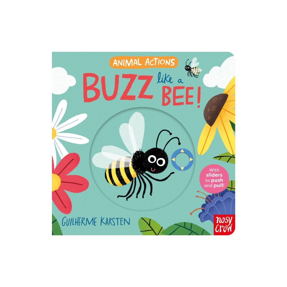 Nosy Crow Ltd Animal Actions: Buzz Like a Bee (bok, board book, eng)