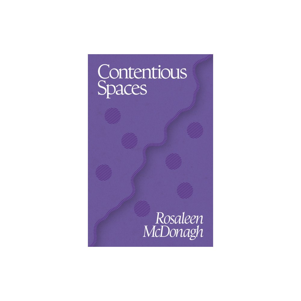 Skein Press Contentious Spaces (häftad, eng)