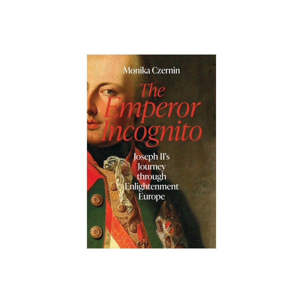 Haus Publishing The Emperor Incognito (inbunden, eng)
