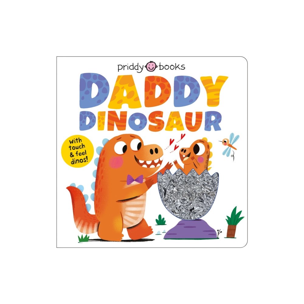 Priddy Books My Amazing Family: Daddy Dinosaur (bok, board book, eng)