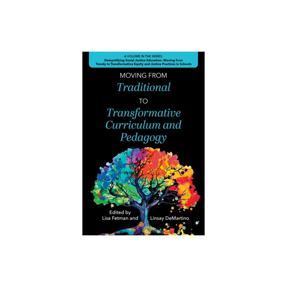 Myers Education Press Moving from Traditional to Transformative Curriculum and Pedagogy (häftad, eng)