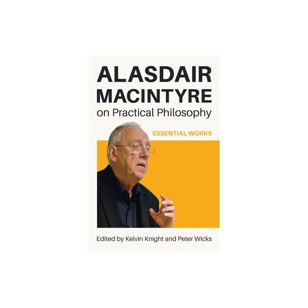 University of notre dame press Alasdair MacIntyre on Practical Philosophy (häftad, eng)