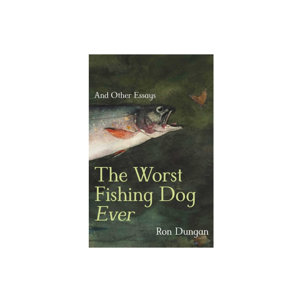 University of New Mexico Press The Worst Fishing Dog Ever (häftad, eng)