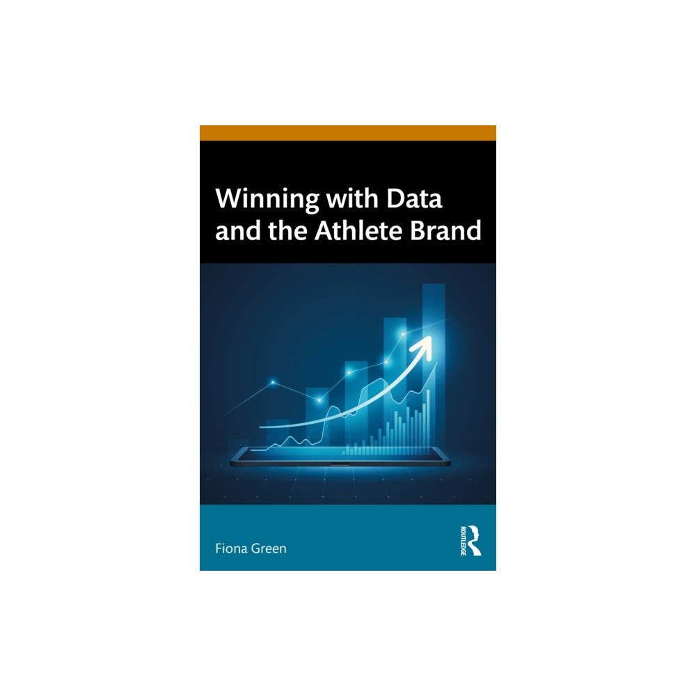 Taylor & francis ltd Winning with Data and the Athlete Brand (häftad, eng)