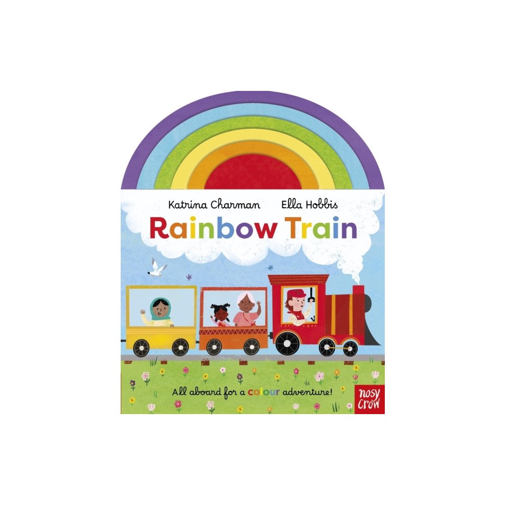 Nosy Crow Ltd Rainbow Train (bok, board book, eng)