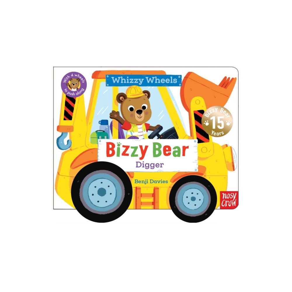 Nosy Crow Ltd Bizzy Bear Whizzy Wheels: Digger (bok, board book, eng)