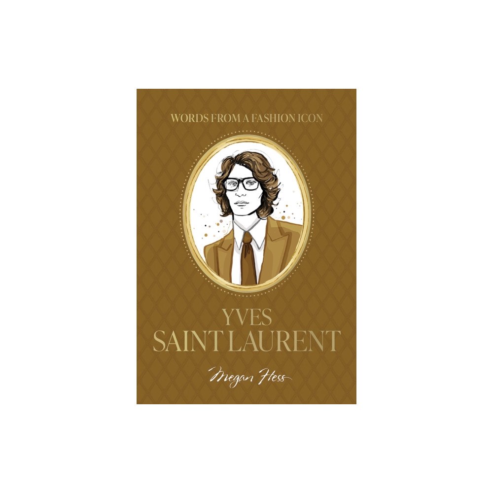 Hardie Grant Books Words from a Fashion Icon: Yves Saint Laurent (inbunden, eng)