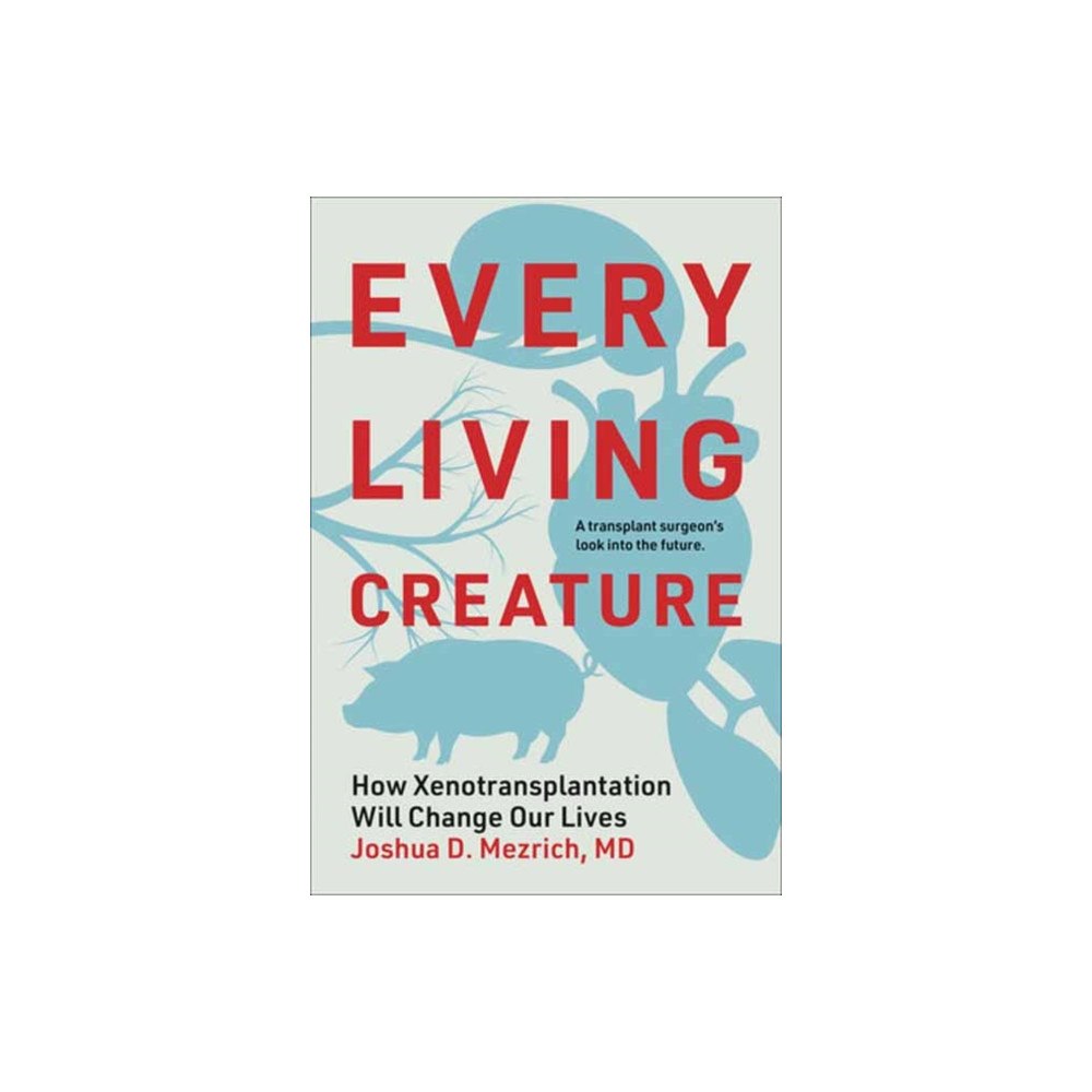 Mit press ltd Every Living Creature (inbunden, eng)