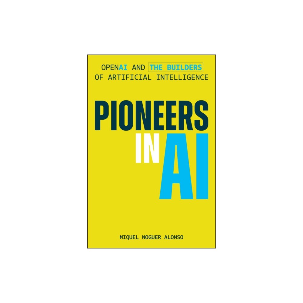John Wiley & Sons Inc Pioneers in AI (inbunden, eng)