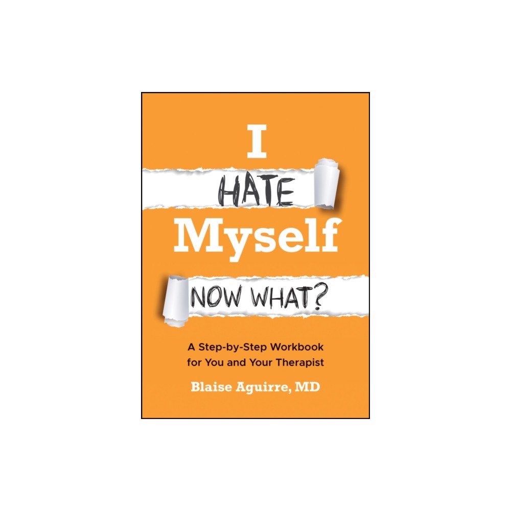 John Wiley & Sons Inc I Hate Myself. Now What? (häftad, eng)