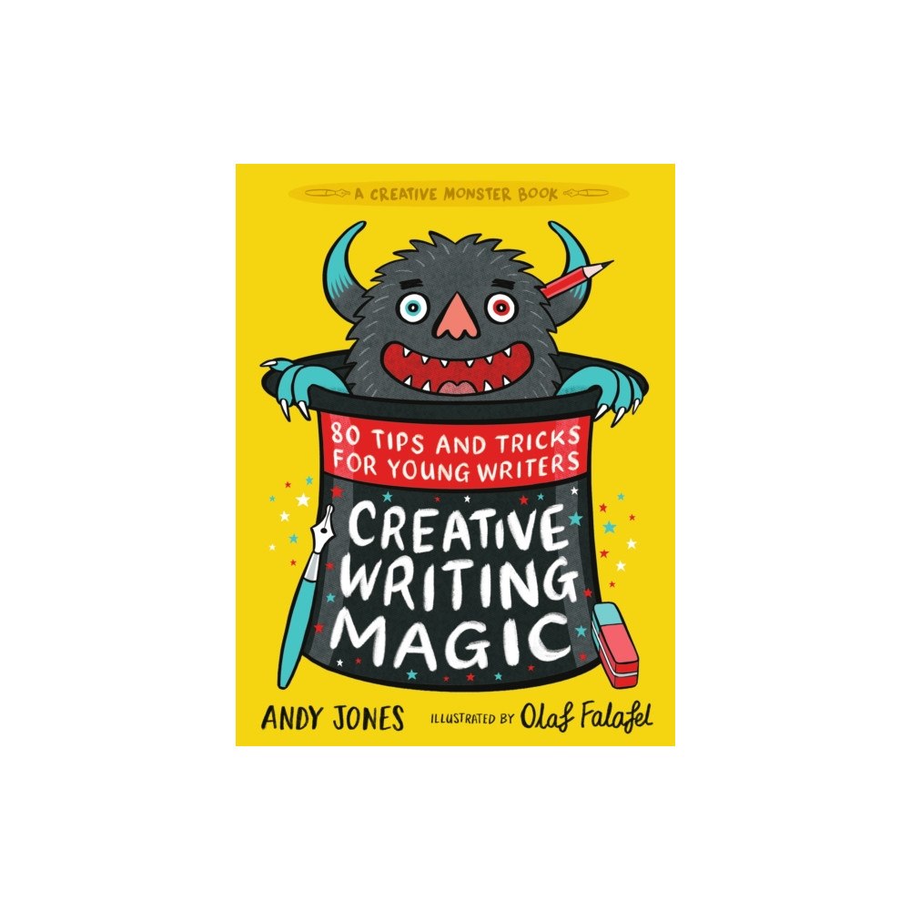 Walker Books Ltd Creative Writing Magic: 80 Tips and Tricks for Young Writers (häftad, eng)