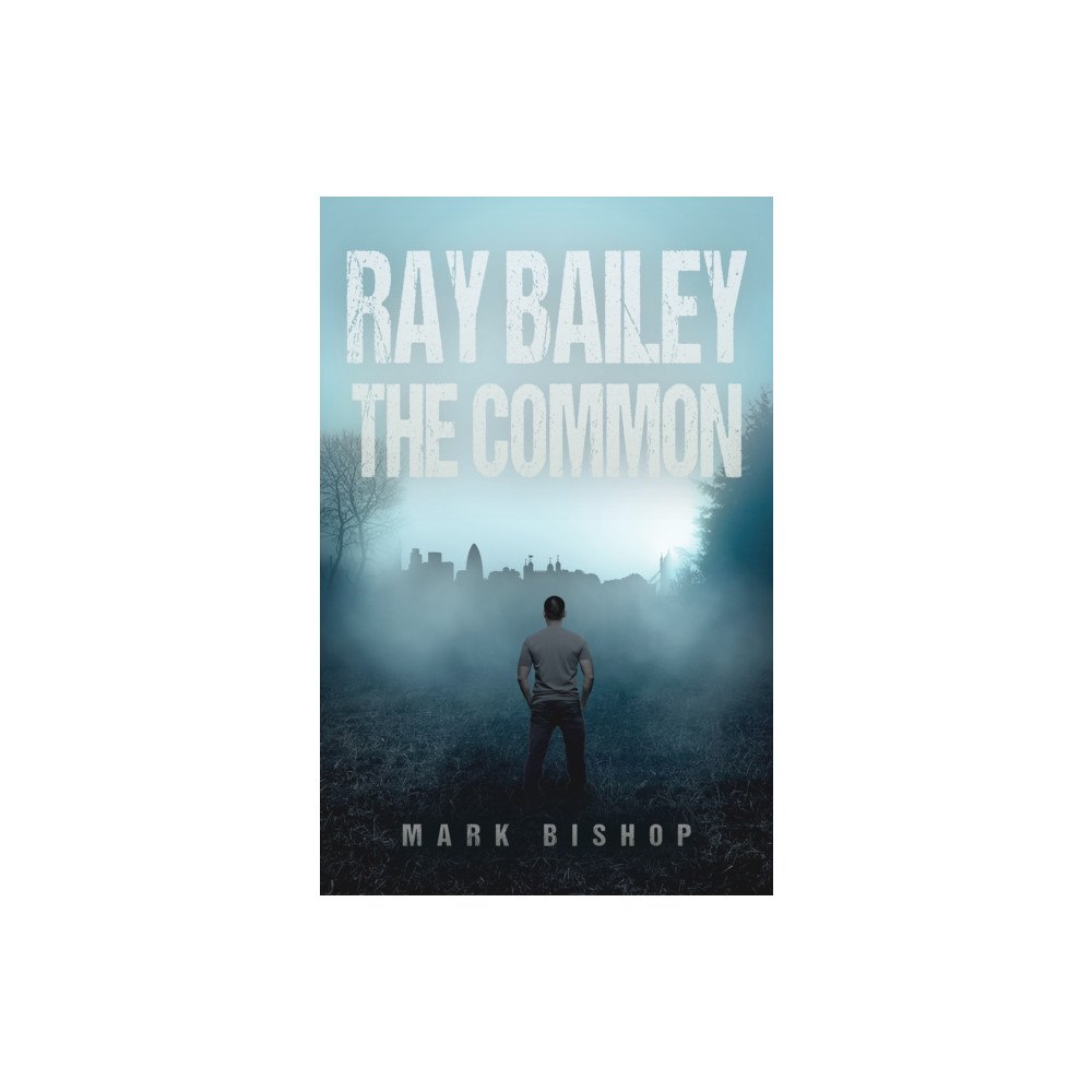 Austin Macauley Publishers Ray Bailey – The Common (häftad, eng)