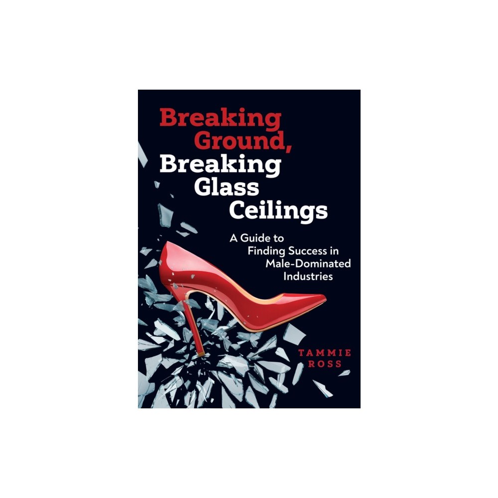 National Association of Home Builders Breaking Ground, Breaking Glass Ceilings (häftad, eng)