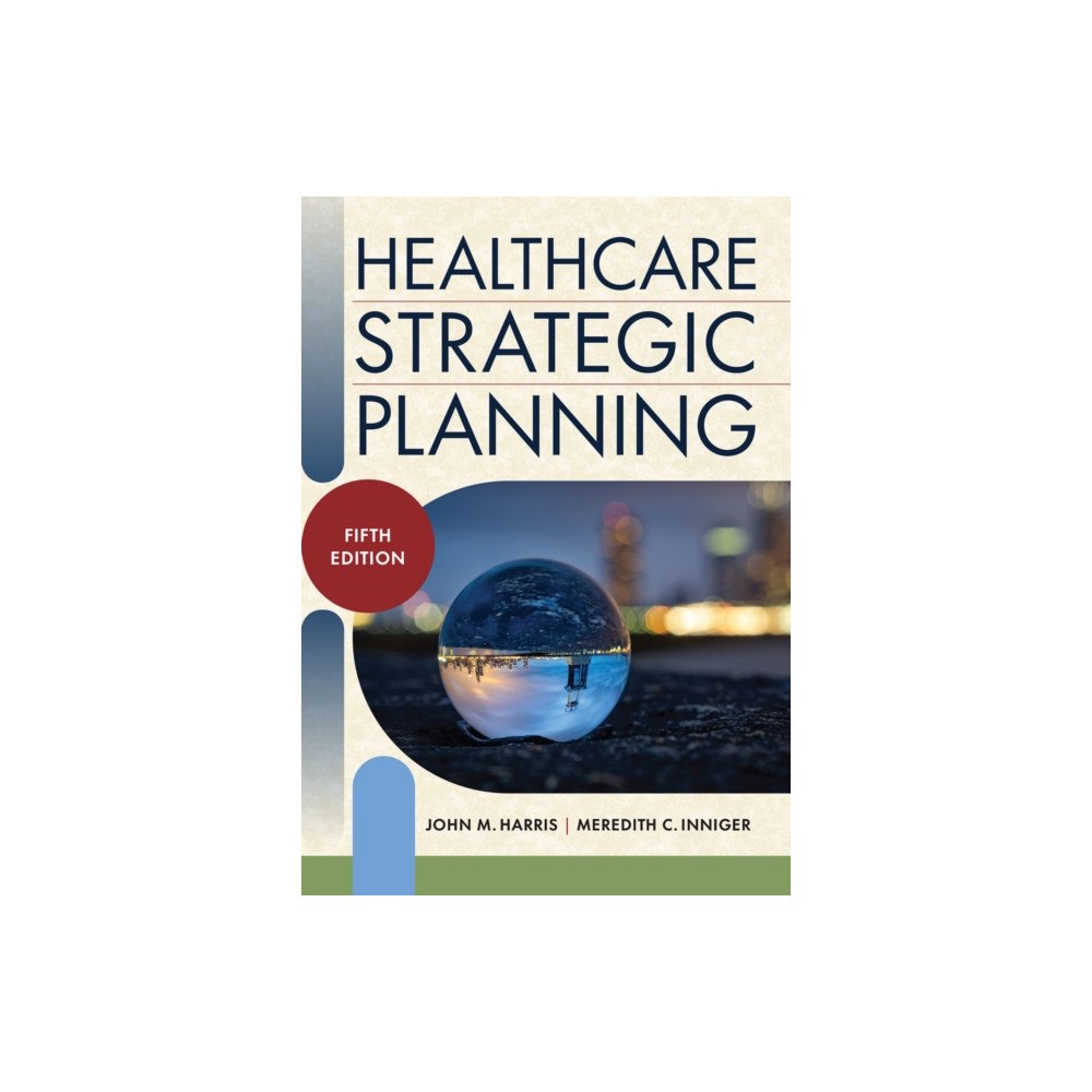 Health Administration Press Healthcare Strategic Planning (häftad, eng)