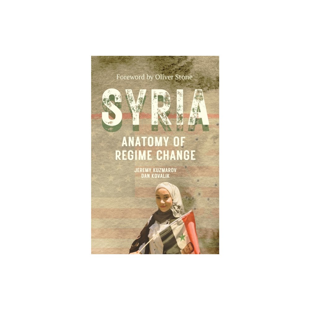 Baraka Books Syria: Anatomy of Regime Change (häftad, eng)