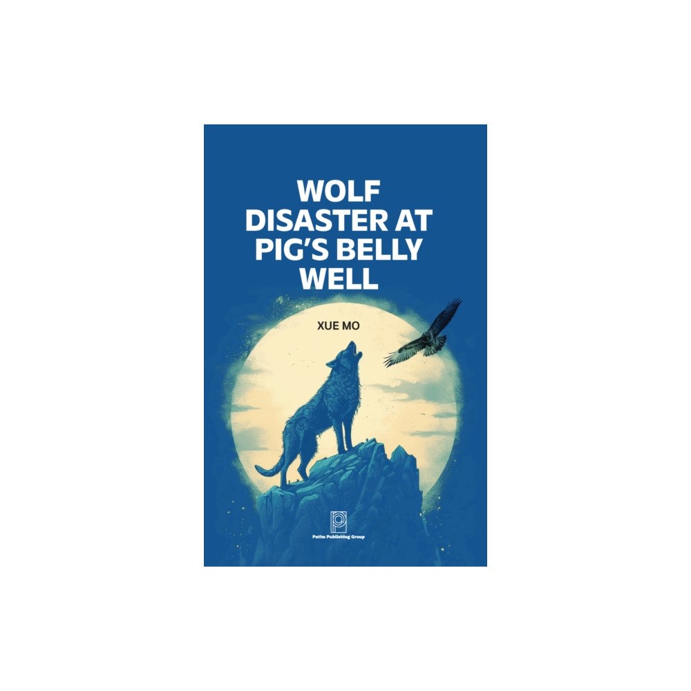 Paths Publishing Group Wolf Disaster at Pig's Belly Well (häftad, eng)