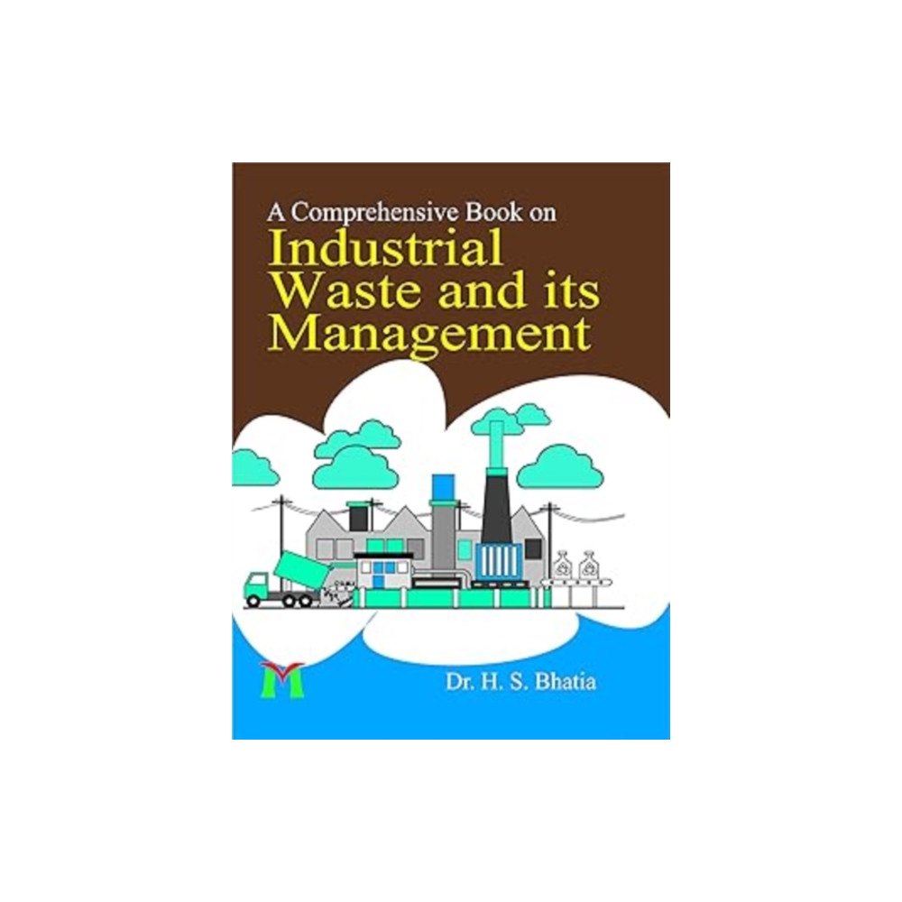 Misha Books A Comprehensive Book On Industrial Waste and its Management (häftad, eng)