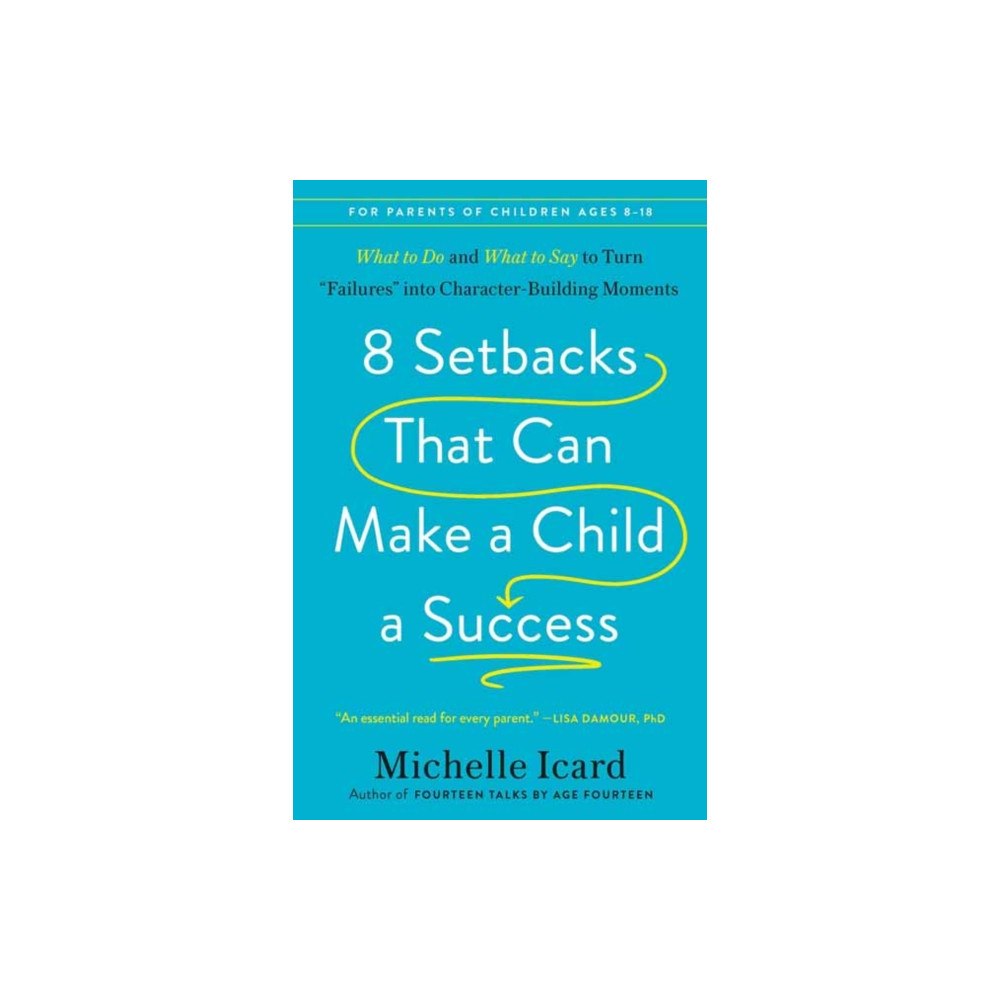 Potter/Ten Speed/Harmony/Rodale 8 Setbacks That Can Make a Child a Success (häftad, eng)