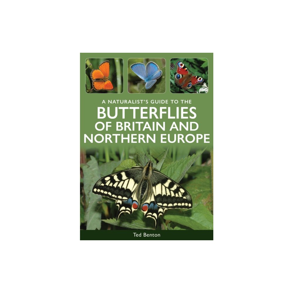 John Beaufoy Publishing Ltd A Naturalist's Guide to the Butterflies of Britain & Northern Europe (häftad, eng)