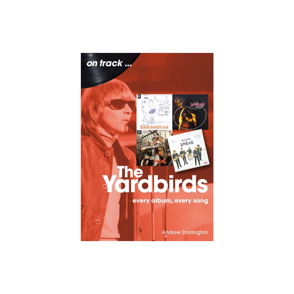 Sonicbond Publishing The Yardbirds On Track (häftad, eng)