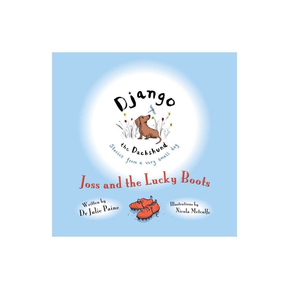 Brown Dog Books Joss and the Lucky Boots (häftad, eng)