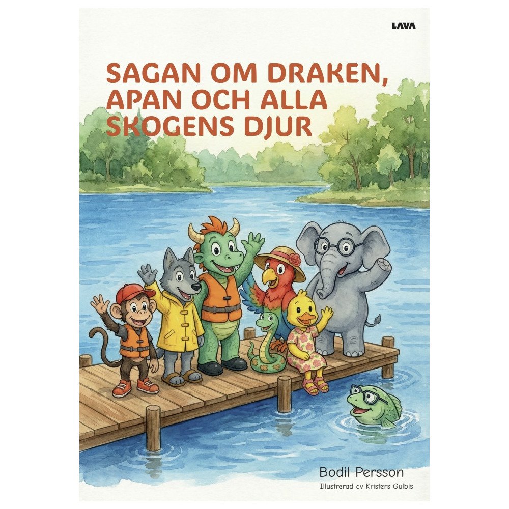 Bodil Persson Sagan om draken, apan och alla skogens djur (inbunden)