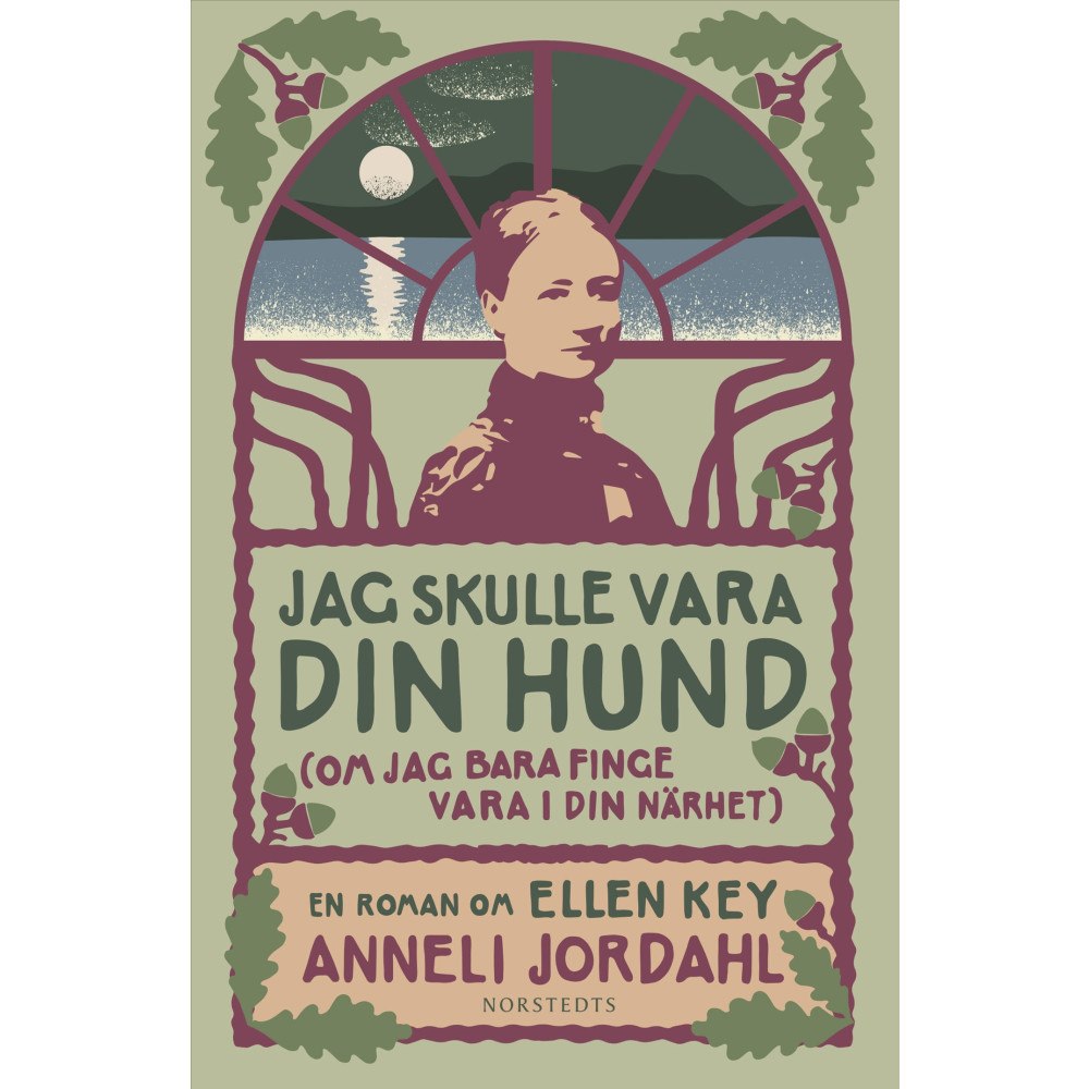Anneli Jordahl Jag skulle vara din hund (om jag bara finge vara i din närhet) : en roman om Ellen Key (bok, storpocket)