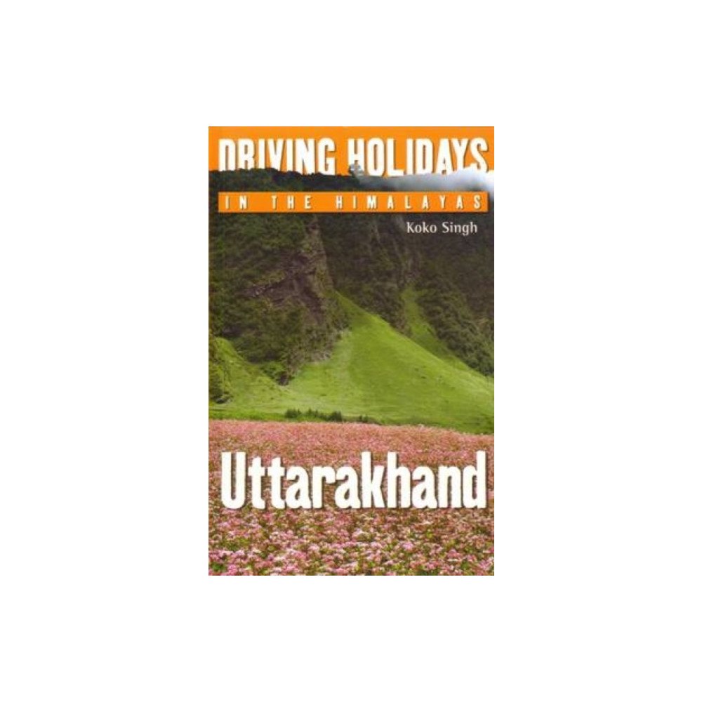 Rupa Publications India Pvt. Ltd Driving Holidays in the Himalayas Uttarakhand (häftad, eng)