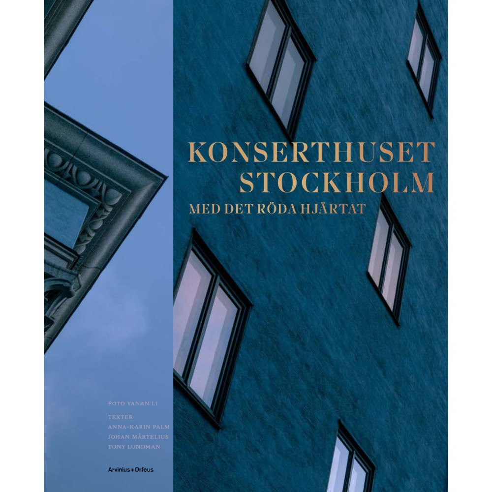Arvinius+Orfeus Publishing Konserthuset Stockholm : med det röda hjärtat (inbunden)