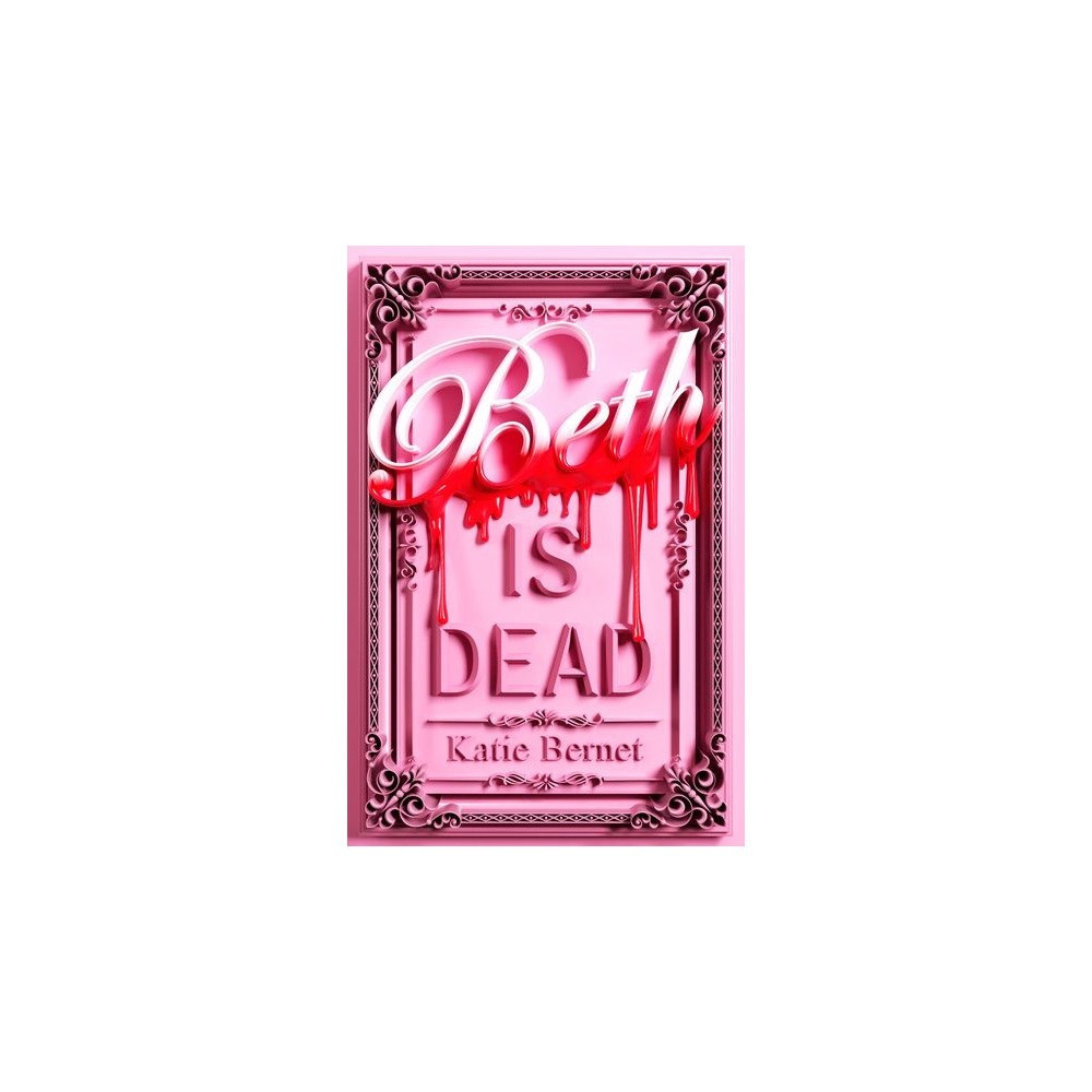 Katie Bernet Beth is Dead (pocket, eng)