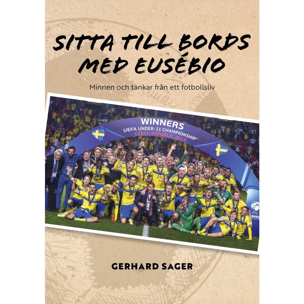 Gerhard Sager Sitta till bords med Eusébio (bok, storpocket)