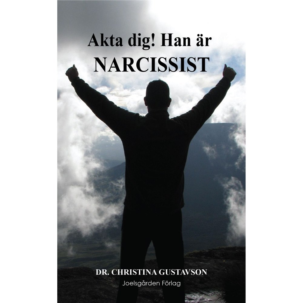 Christina Gustavson Akta dig! Han är narcissist (häftad)
