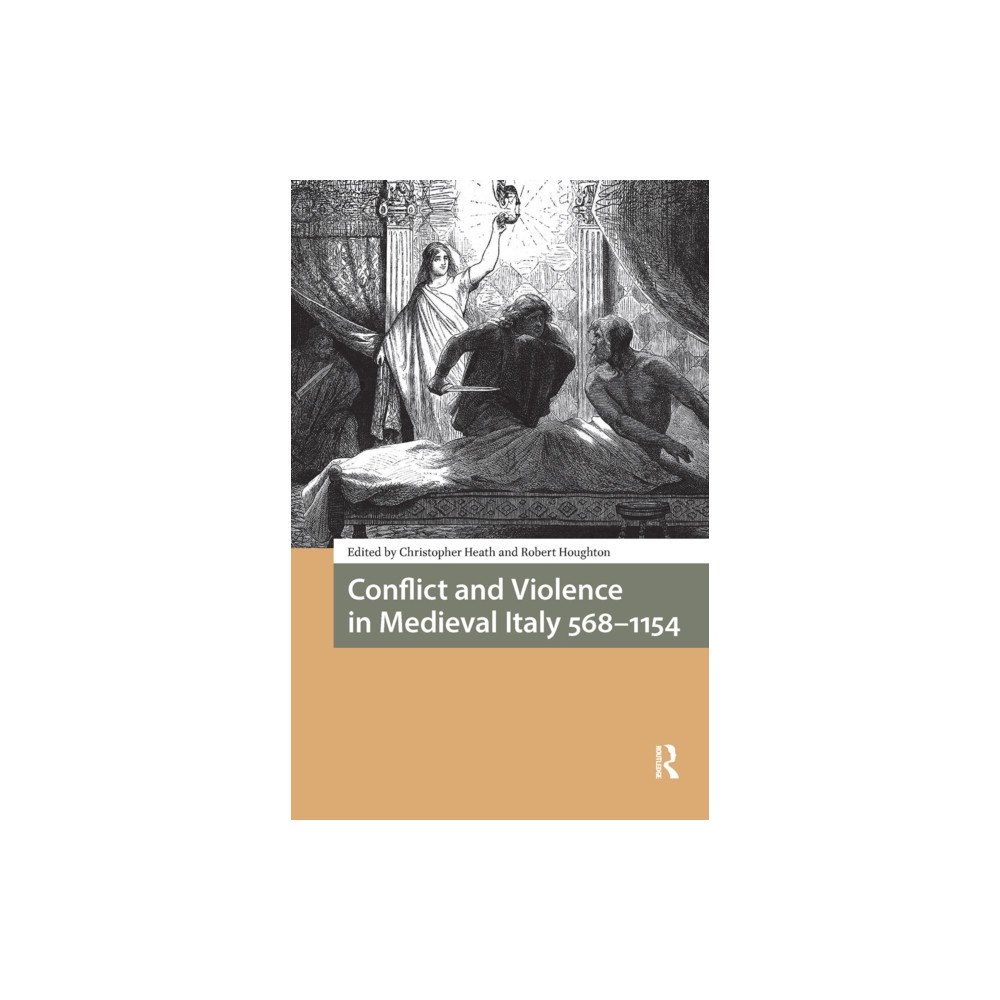 Taylor & francis ltd Conflict and Violence in Medieval Italy 568-1154 (häftad, eng)