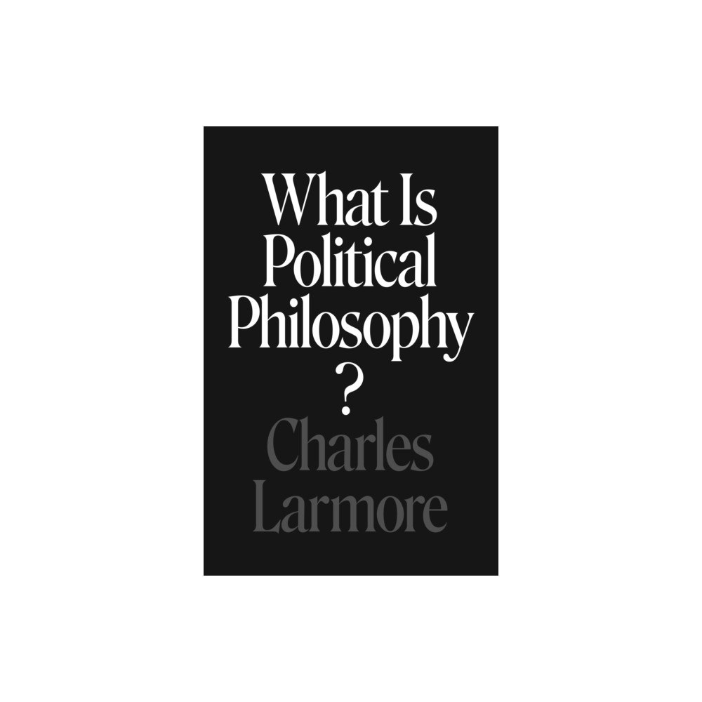 Princeton University Press What Is Political Philosophy? (häftad, eng)